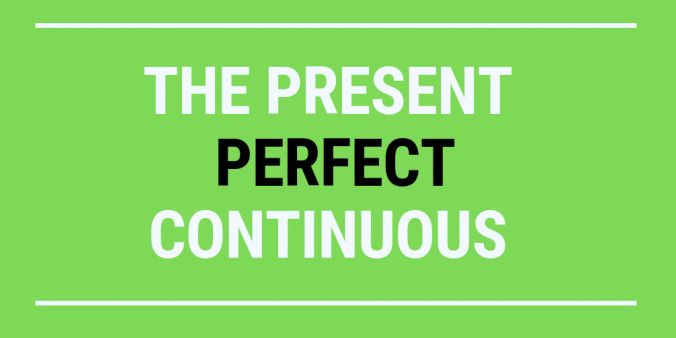 Contoh Kalimat Present Perfect Continuous Tense