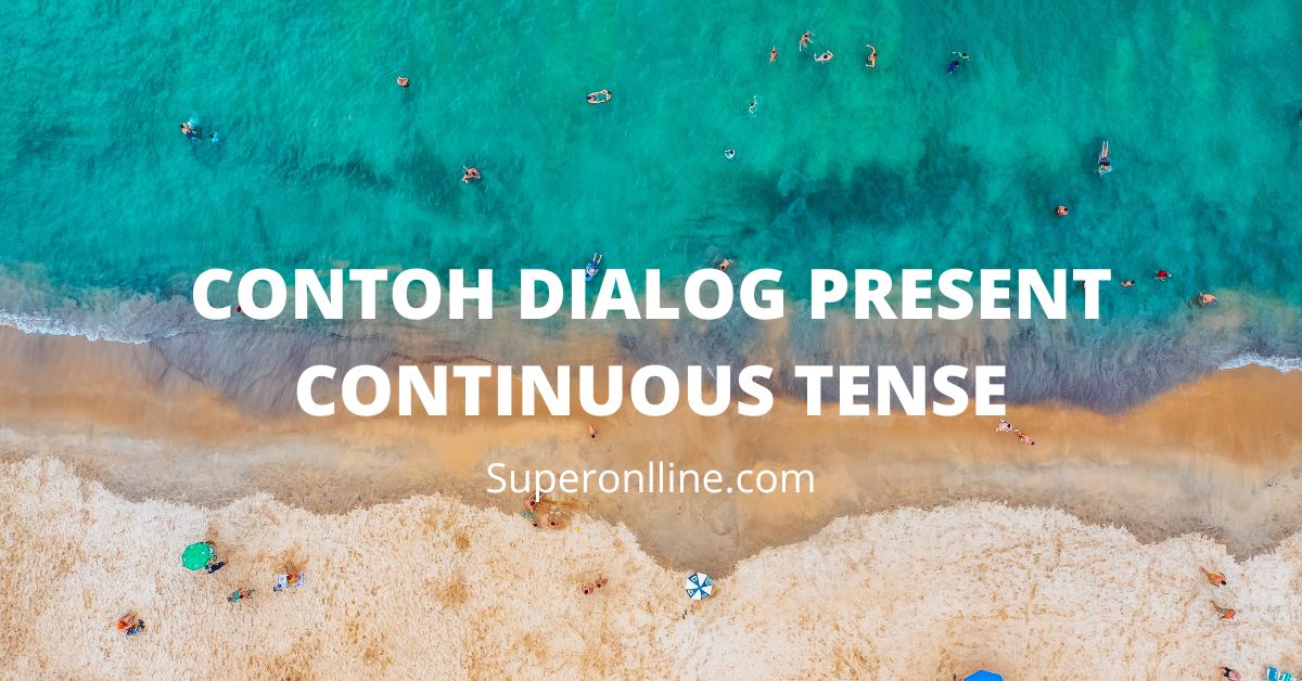 Contoh Dialog Present Continuous Tense 2 Orang