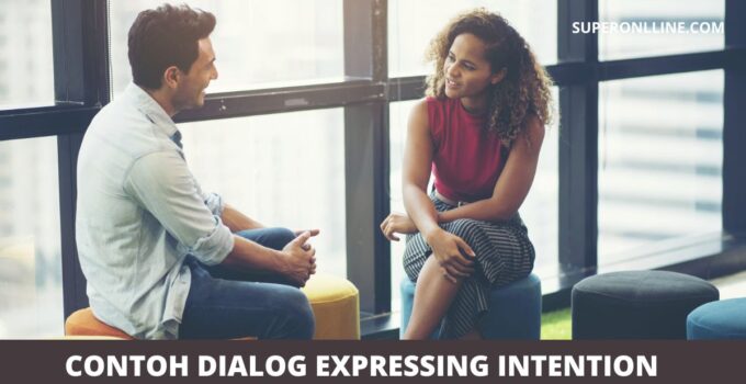 Contoh Dialog Expressing Intention
