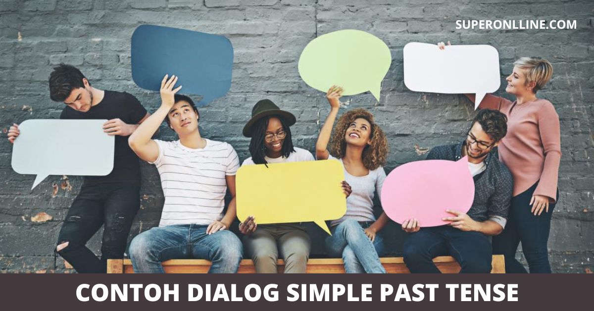Contoh Dialog Simple Past Tense