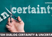 Contoh Dialog Certainty and Uncertainty