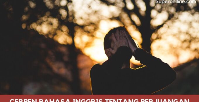 Cerpen Bahasa Inggris Tentang Perjuangan