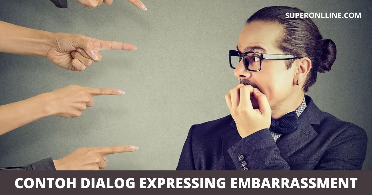 Contoh Dialog Expression of Embarrassment