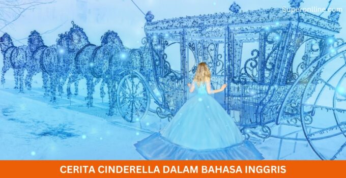 Cerita Cinderella Dalam Bahasa Inggris