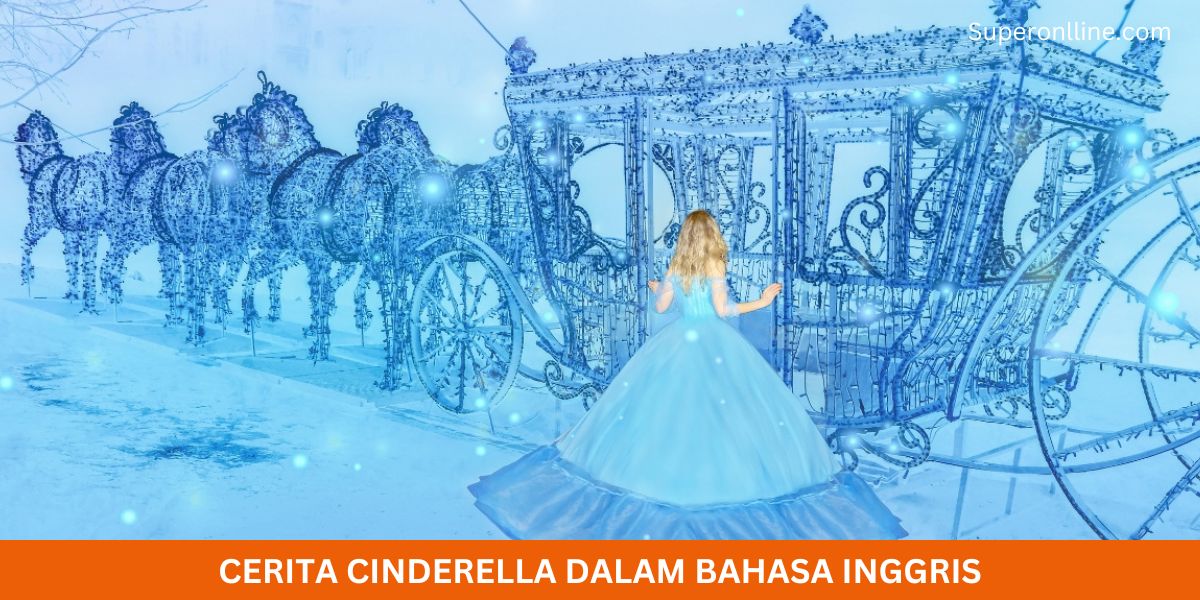 Cerita Cinderella Dalam Bahasa Inggris