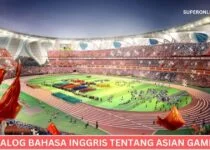 Dialog Bahasa Inggris Tentang Asian Games