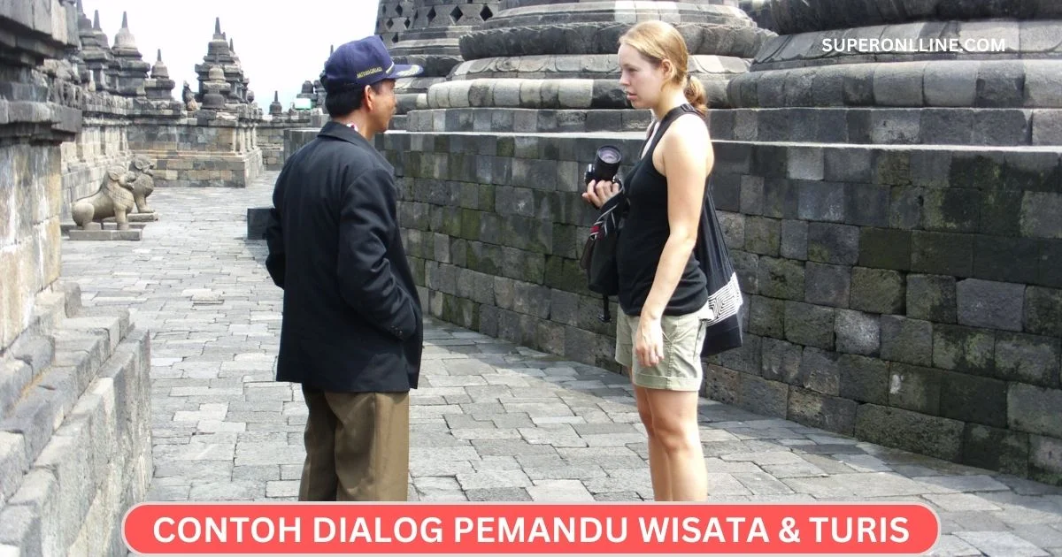 Contoh Dialog Pemandu Wisata Dengan Turis